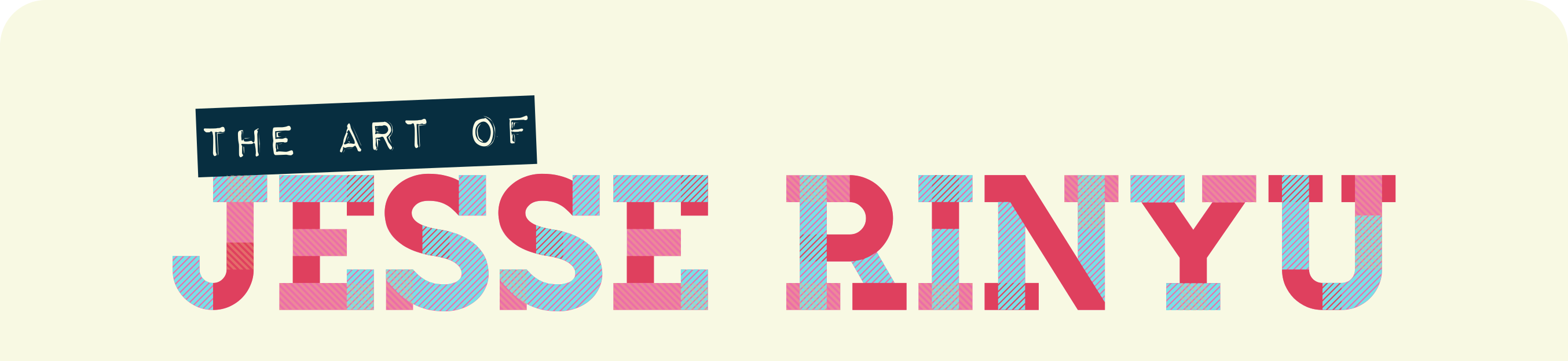 The Art of Jesse Rinyu